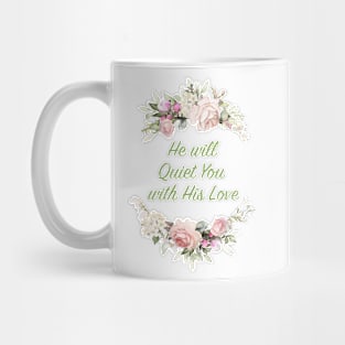 He Will Quiet You With His Love Mug